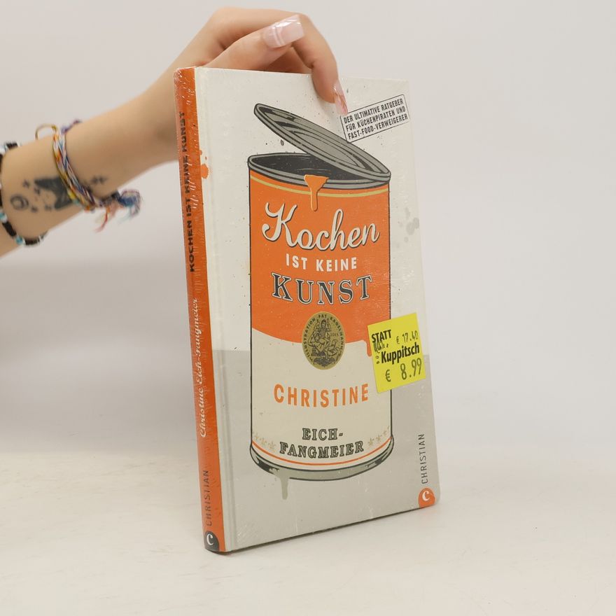 Christine Eich-Fangmeier Kochen ist keine Kunst