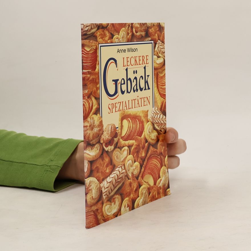 Anne Wilson Leckere Gebäckspezialitäten