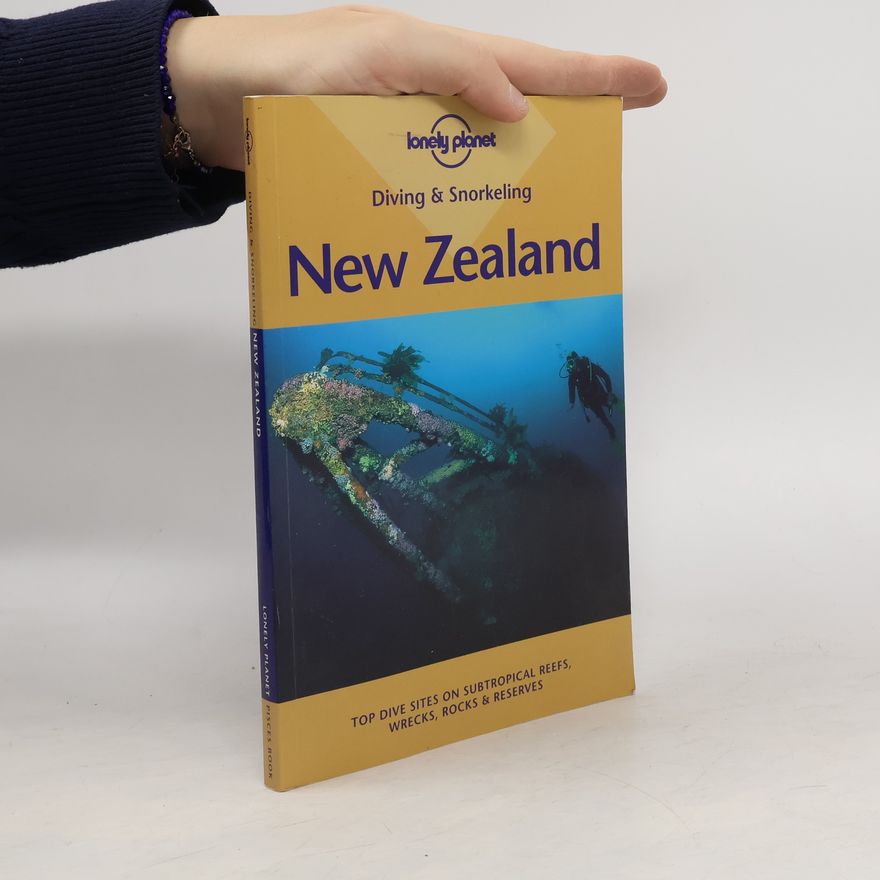 Tony Enderby Lonely Planet: Diving & Snorkeling New Zealand