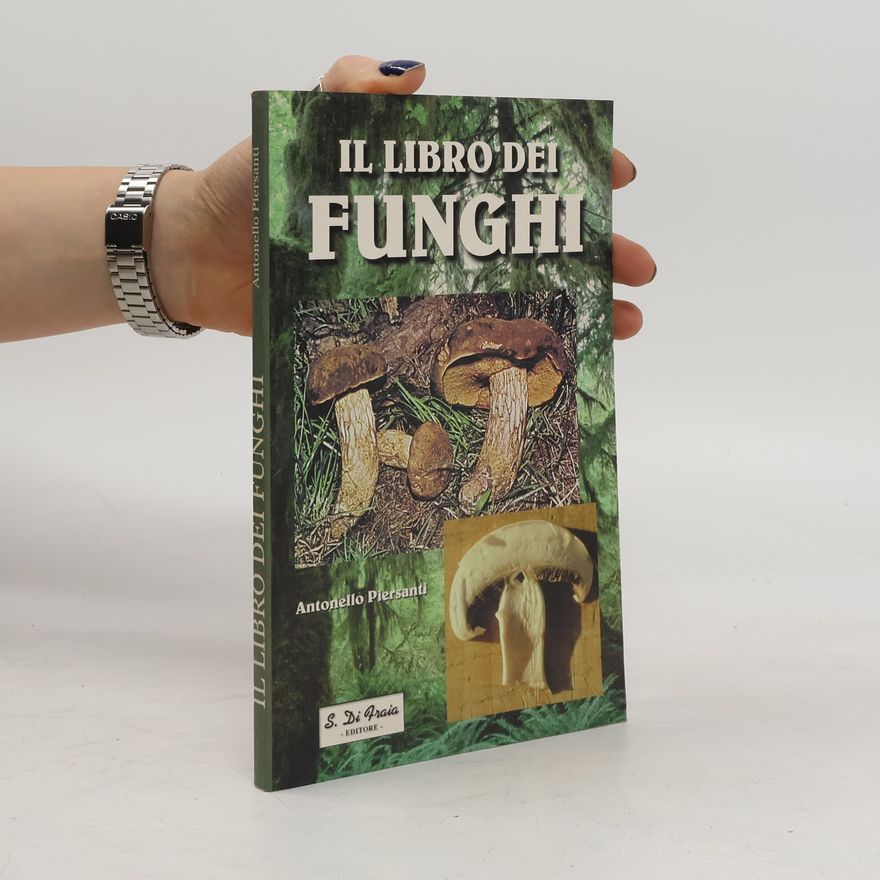 Antonello Piersanti Il libro dei Funghi