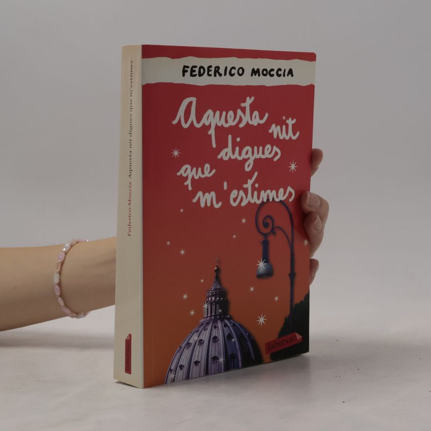 Federico Moccia Aquesta nit digues que m'estimes