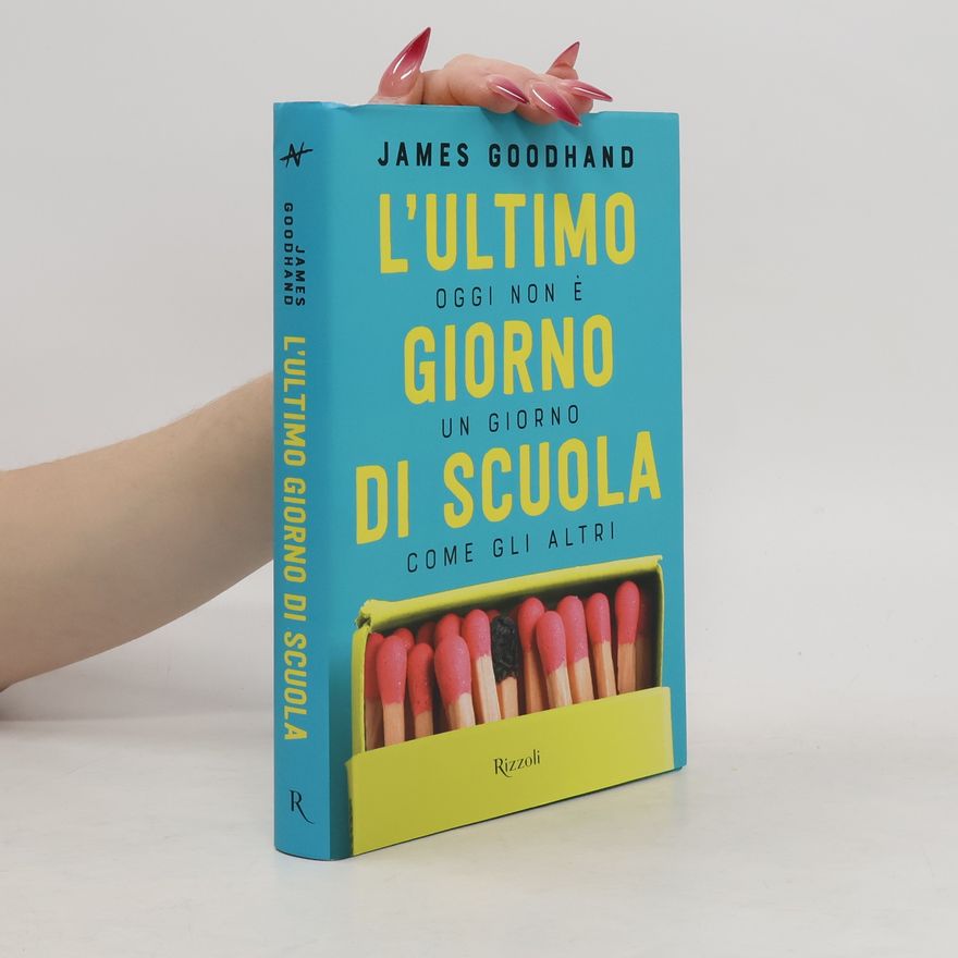 James Goodhand L'ultimo giorno di scuola
