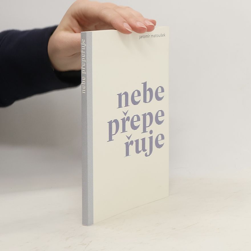 Jaromír Matoušek Nebe přepeřuje