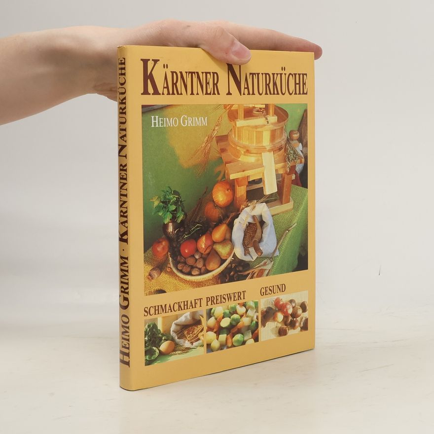 Heimo Grimm Kärntner Naturküche