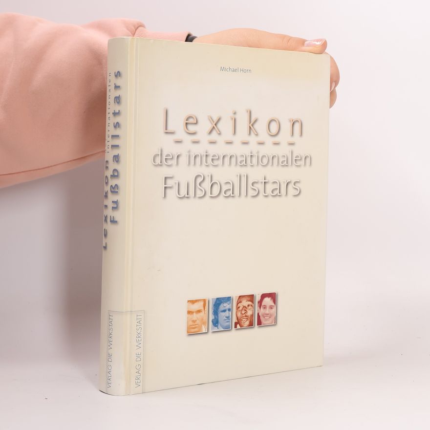 Michael Horn Lexikon der internationalen Fussballstars