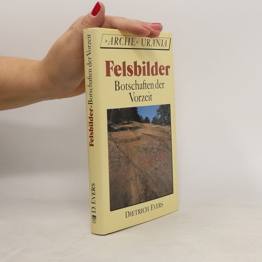 Dietrich Evers Felsbilder, Botschaften der Vorzeit