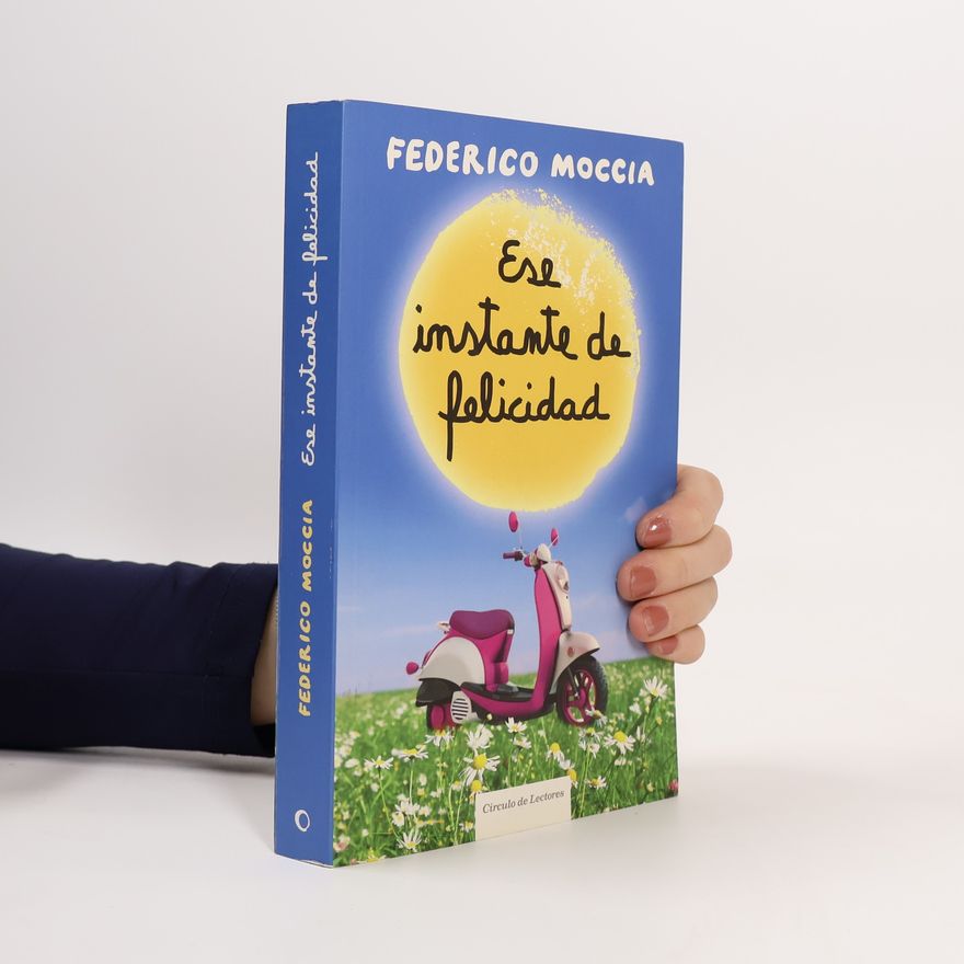 Federico Moccia Ese instante de felicidad
