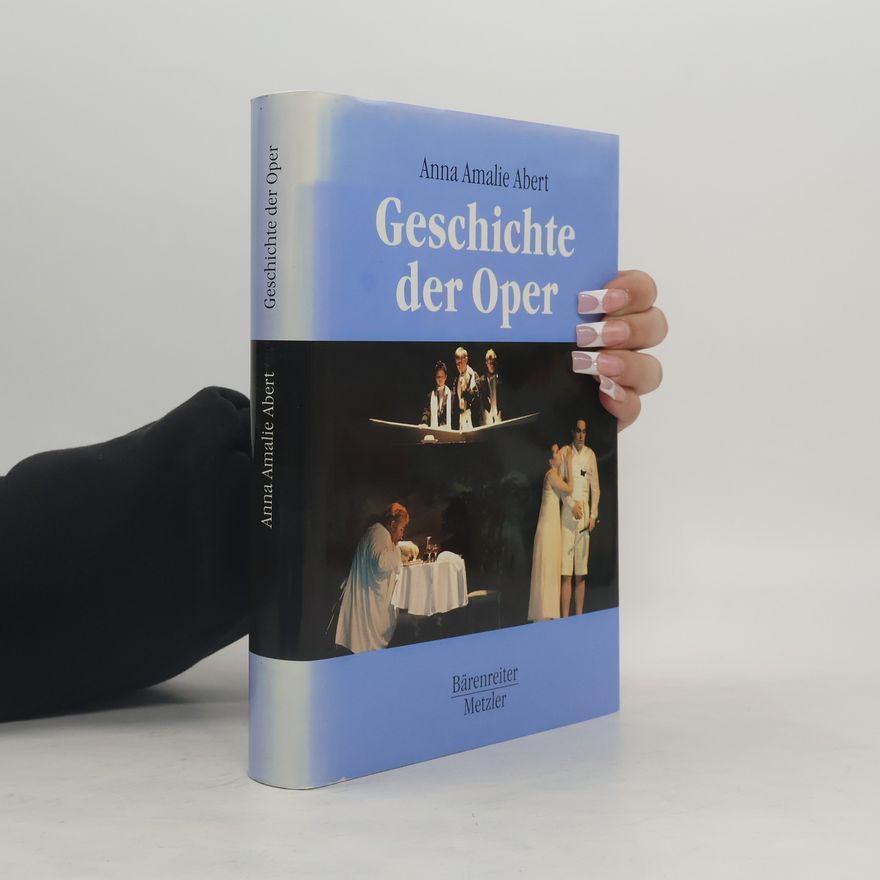 Anna Amalie Abert Geschichte der Oper