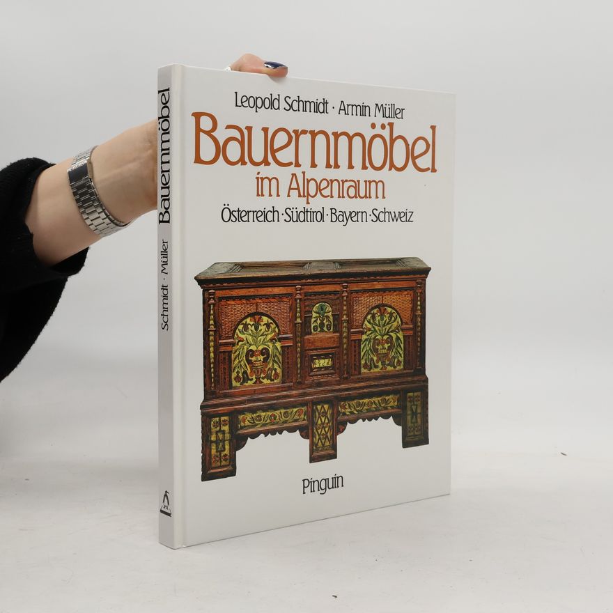 Leopold Schmidt Bauernmöbel im Alpenraum