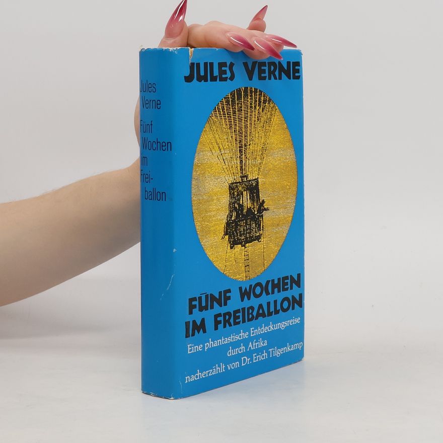 Jules Verne Fünf Wochen im Freiballon