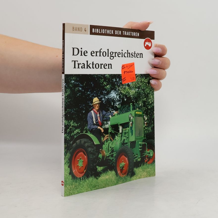 Autorenkollektiv Die erfolgreichsten Traktoren