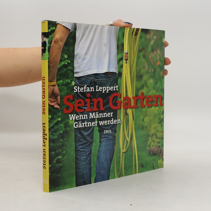 Stefan Leppert Sein Garten