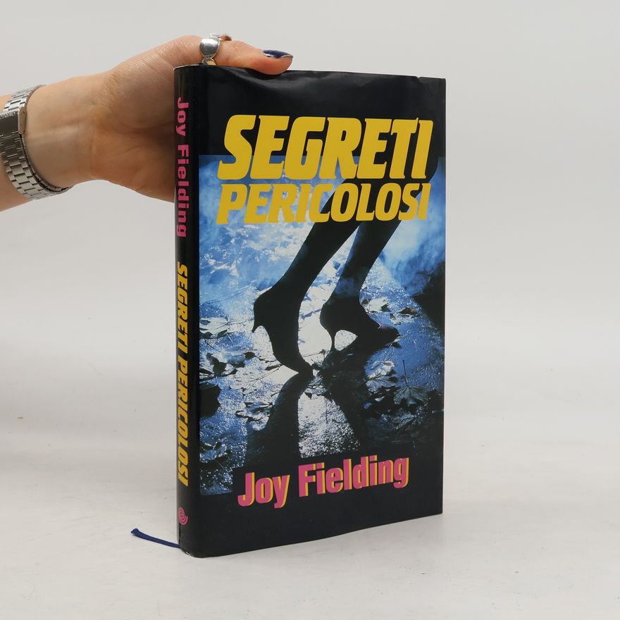 Joy Fielding Segreti Pericolosi