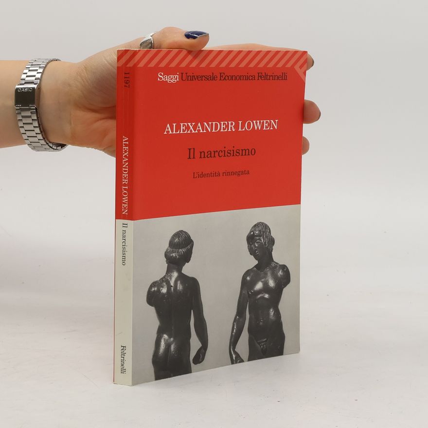 Alexander Lowen Il narcisismo. L'identità rinnegata
