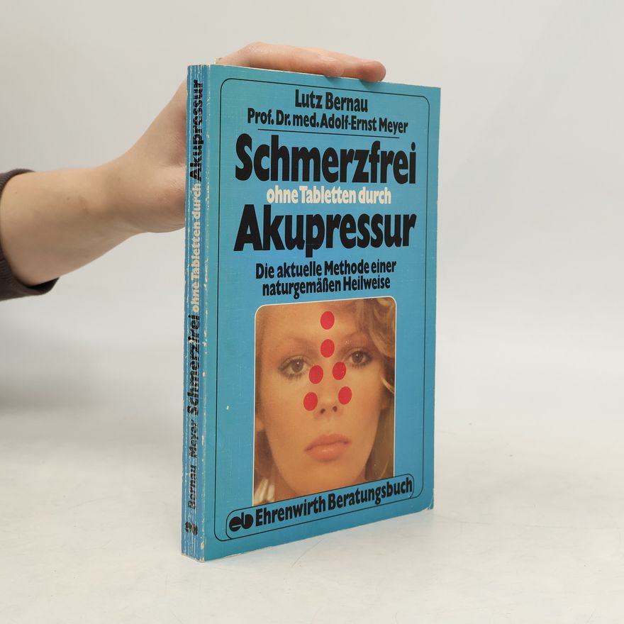 Adolf Meyer Schmerzfrei ohne Tabletten durch Akupressur