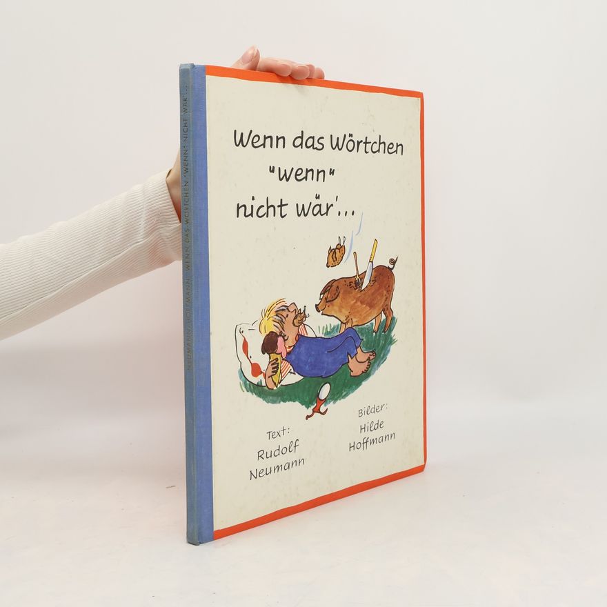 Hilde Hoffmann Wenn das Wörtchen "wenn" nicht wär' ...