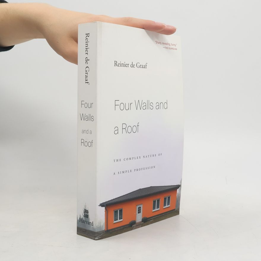 Reinier de Graaf Four Walls and a Roof