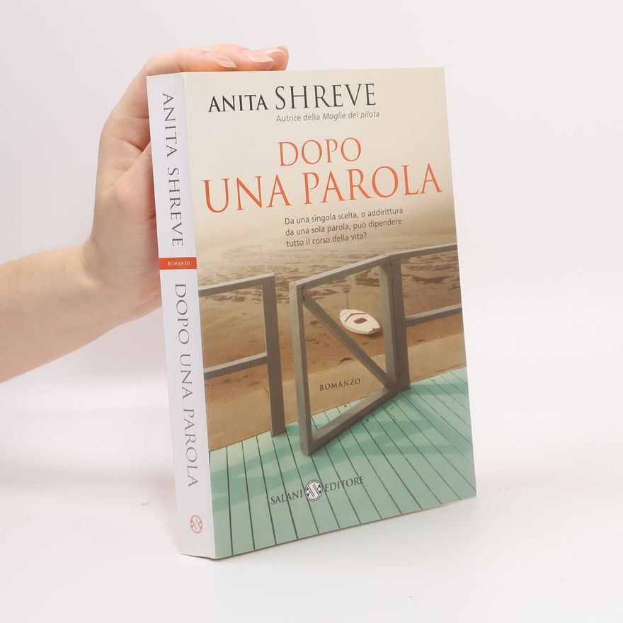 Anita Shreve Dopo una parola