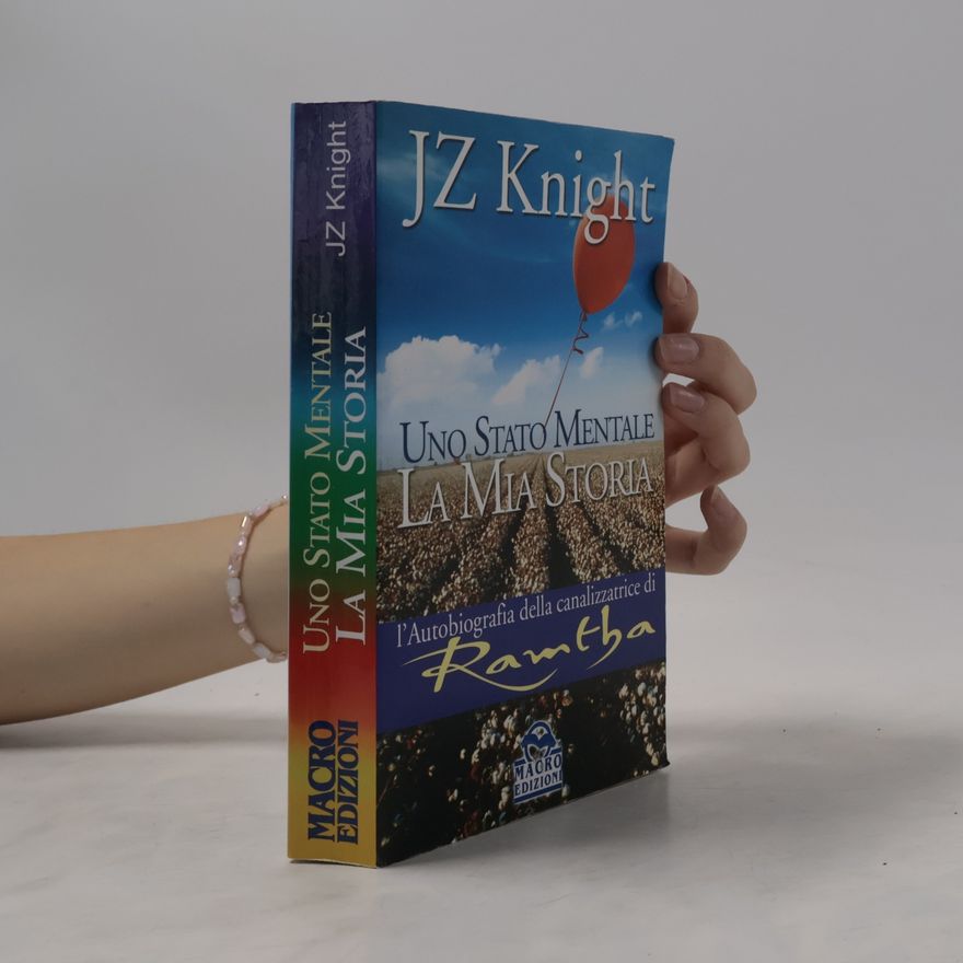 JZ Knight Uno stato mentale. La mia storia