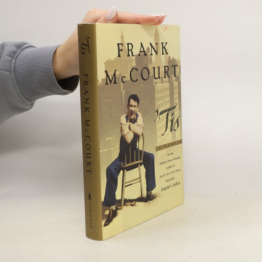 Frank McCourt 'Tis: A Memoir