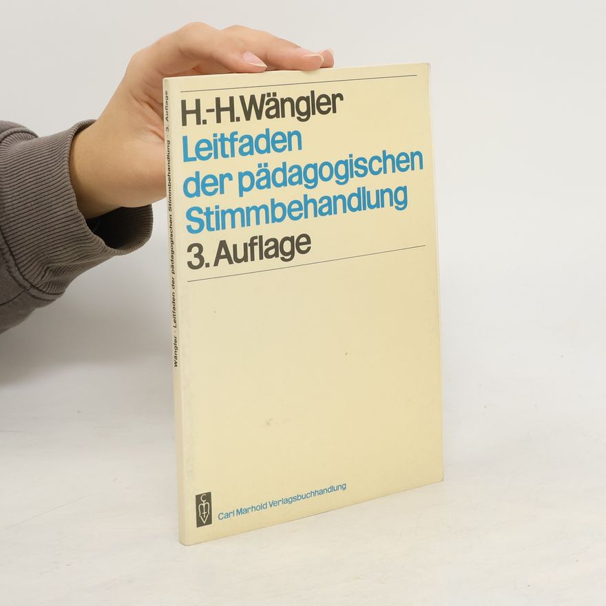 Hans Heinrich Wängler Leitfaden der pädagogischen Stimmbehandlung