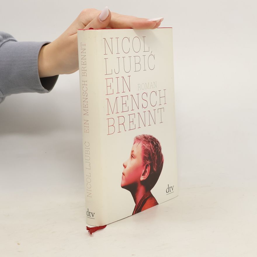 Nicol Ljubic Ein Mensch brennt