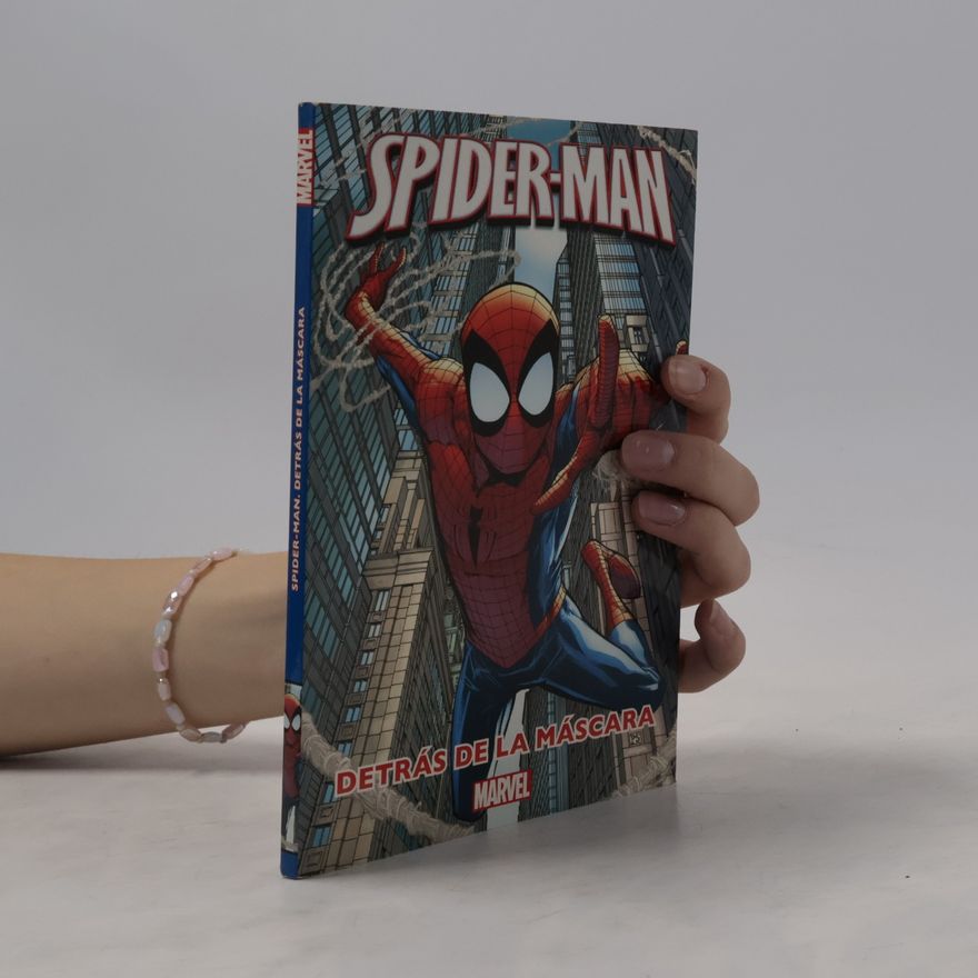 Marvel Comics Spider-Man. Detrás de la máscara