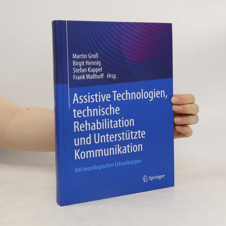 Martin L. Gross Assistive Technologien, technische Rehabilitation und Unterstützte Kommunikation