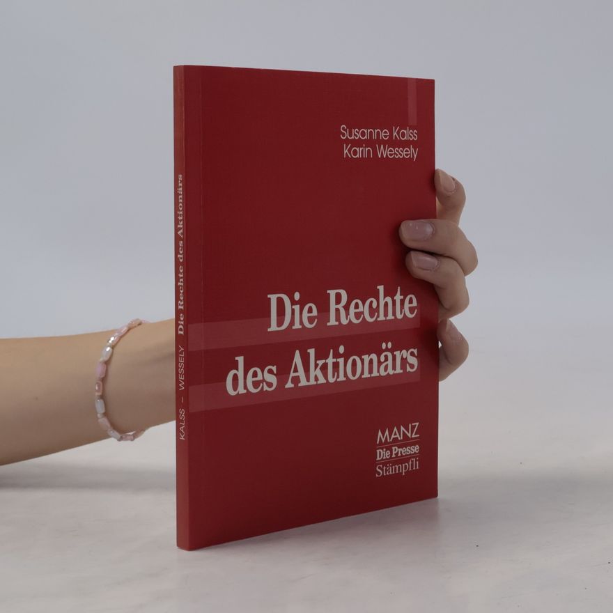 Karin Wessely Die Rechte des Aktionärs