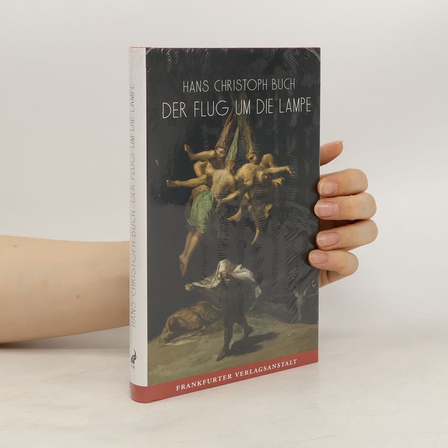 Hans Christoph Buch Der Flug um die Lampe