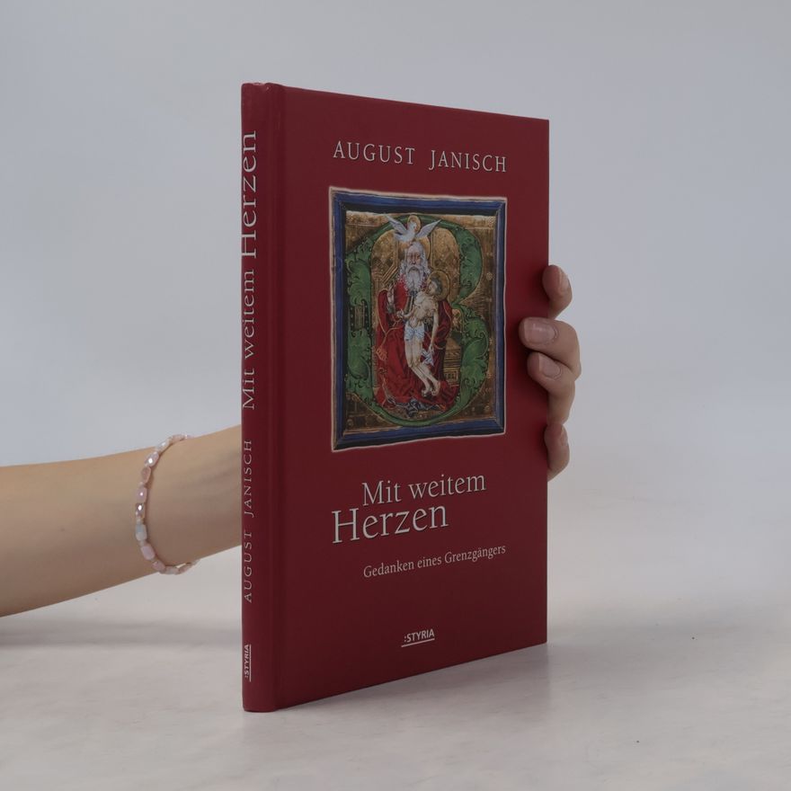 August Janisch Mit weitem Herzen