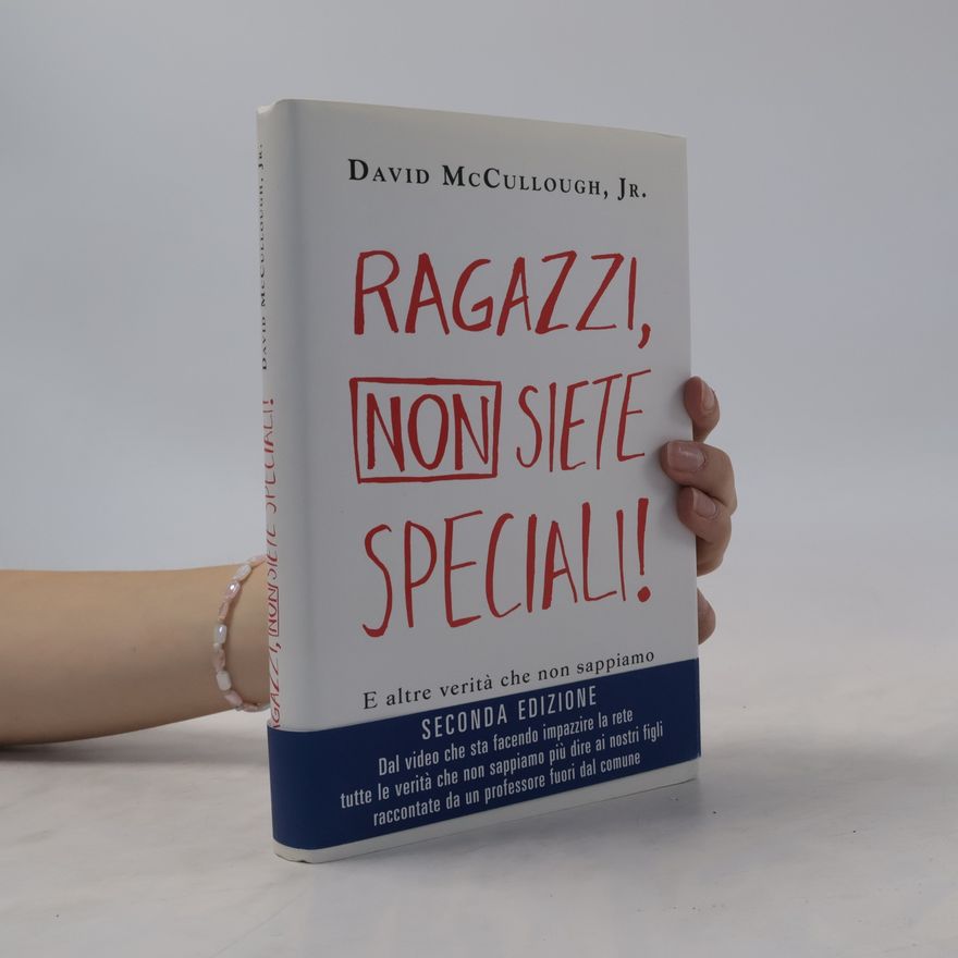 David McCullough Ragazzi, non siete speciali!