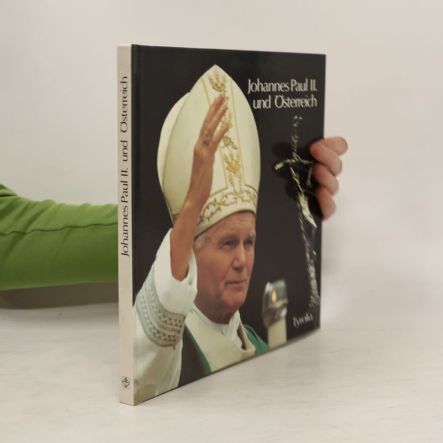 Hanns Humer Johannes Paul II. und Österreich