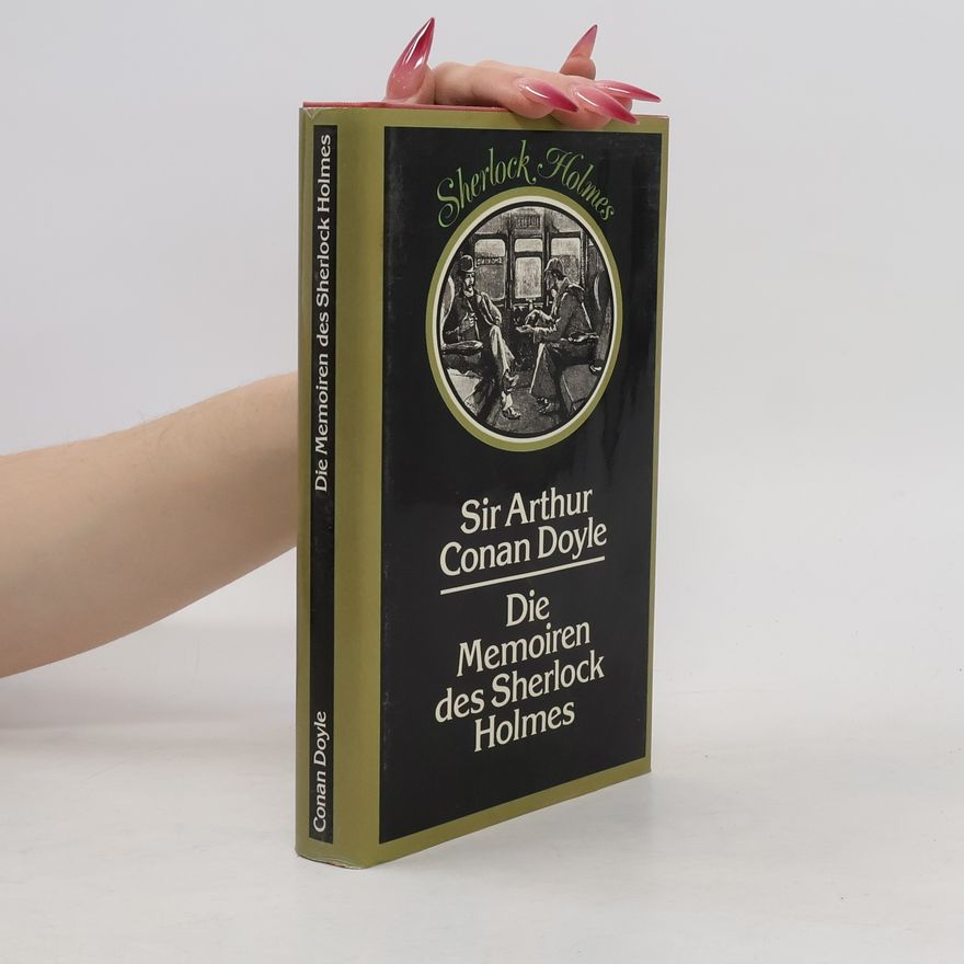 Arthur Conan Doyle Die Memoiren des Sherlock Holmes