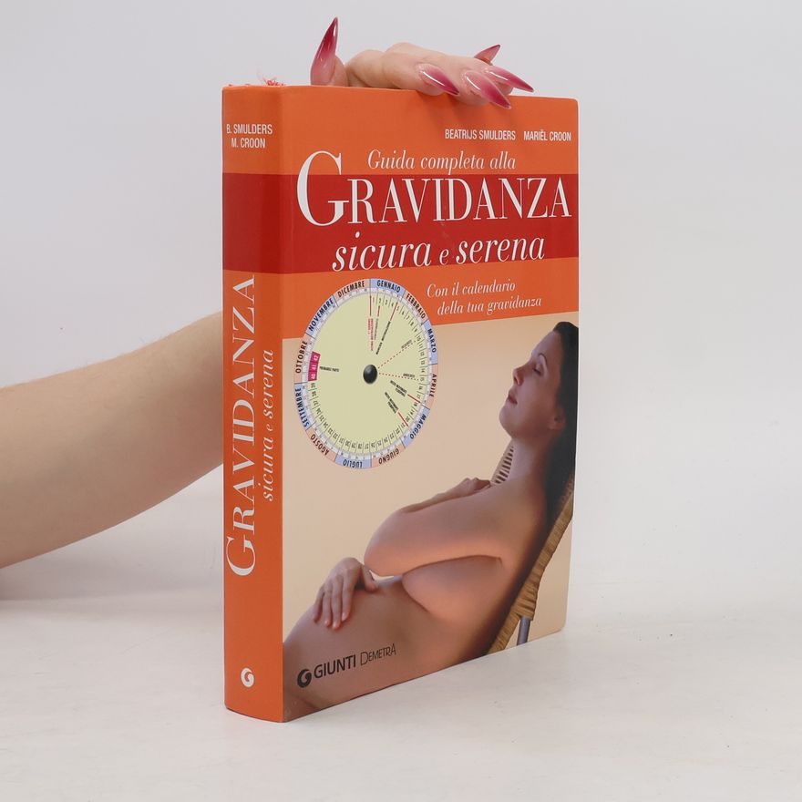 Beatrijs Smulders Guida completa alla gravidanza sicura e serena