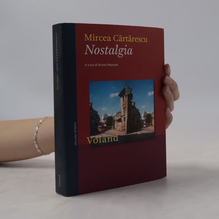 Mircea Cărtărescu Nostalgia