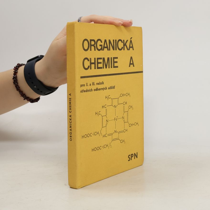 Alois Čihák Organická chemie A pro II. a III. ročník středních škol
