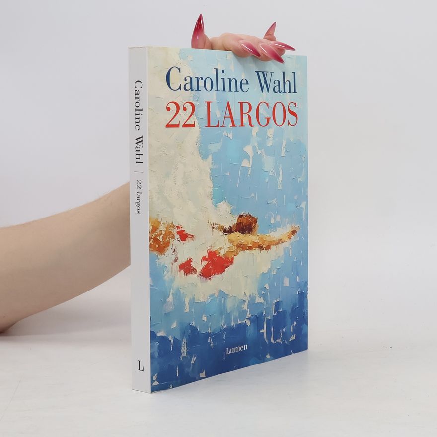 Caroline Wahl 22 largos