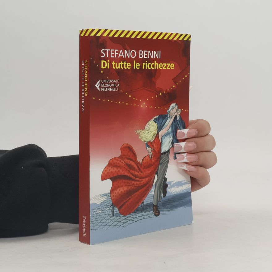 Stefano Benni Di tutte le ricchezze