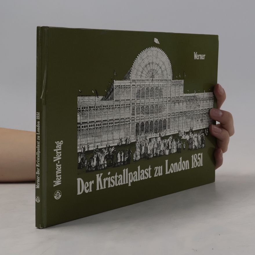 Ernst-Werner Fuß Der Kristallpalast zu London 1851