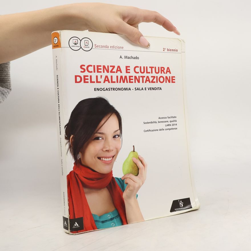 A. Machado Scienza e cultura dell'alimentazione. Enogastronomia. Biennio 2