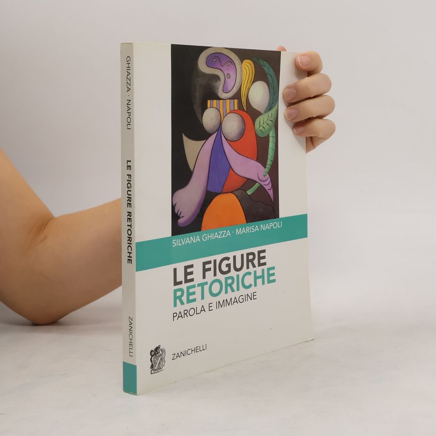 Marisa Napoli Le figure retoriche. Parola e immagine