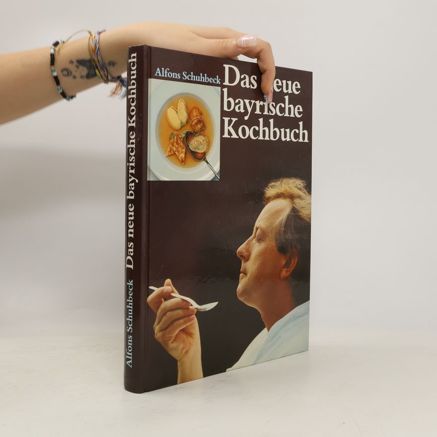 Alfons Schuhbeck Das neue bayrische Kochbuch