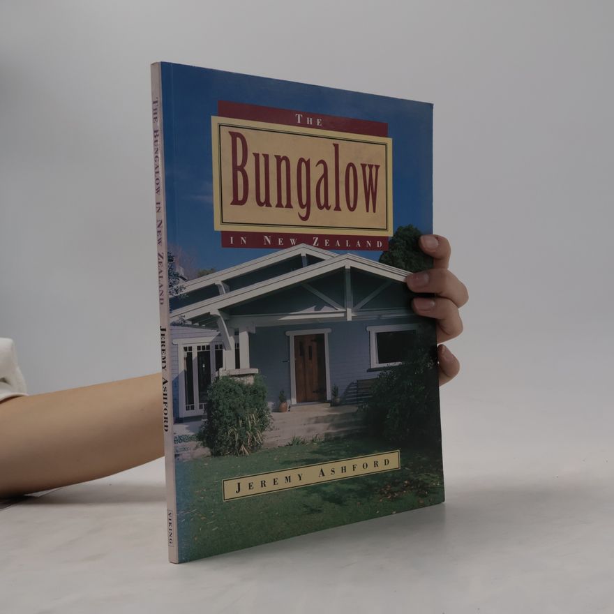 Jeremy Ashford The NZ Bungalow