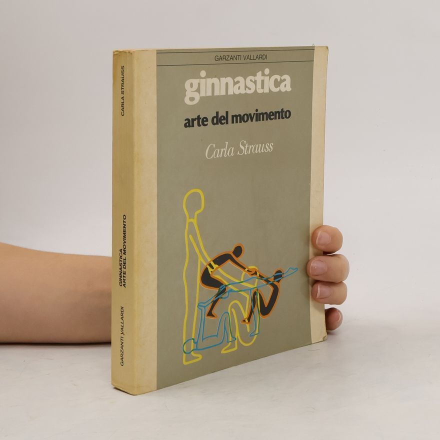 Carla Strauss Ginnastica. Arte del movimento