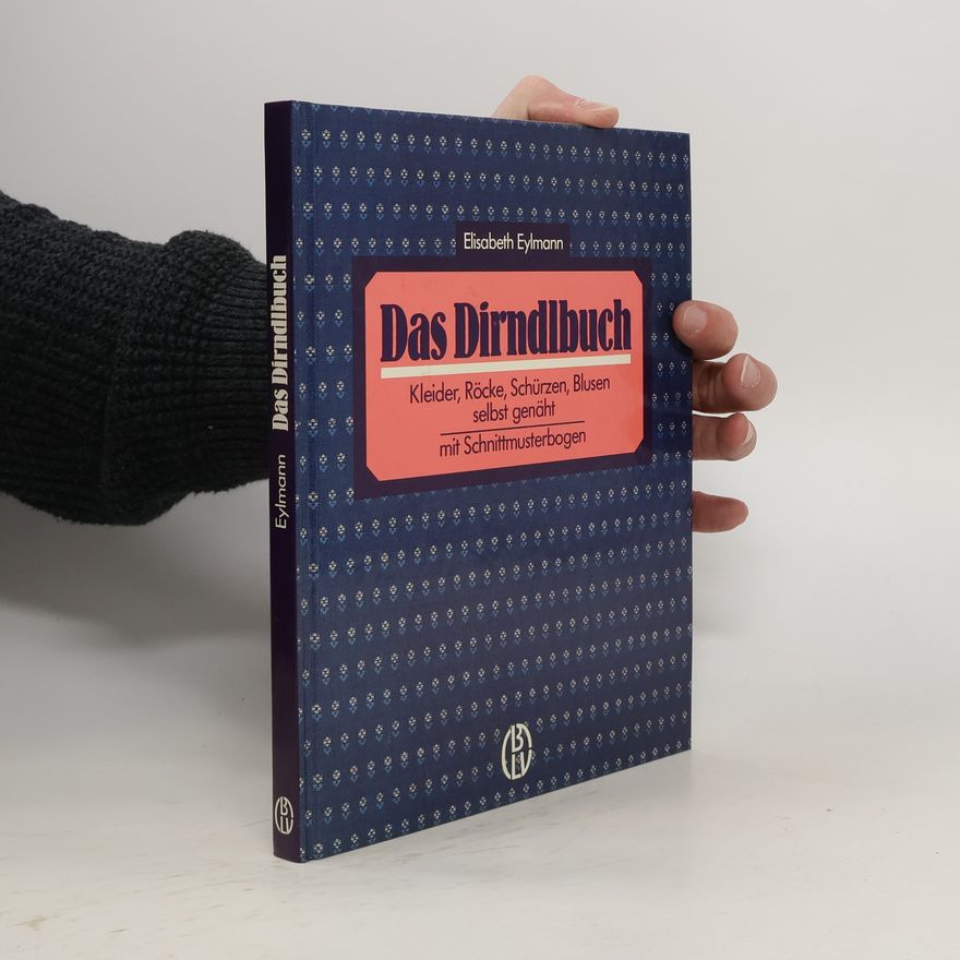 Elisabeth Eylmann Das Dirndlbuch