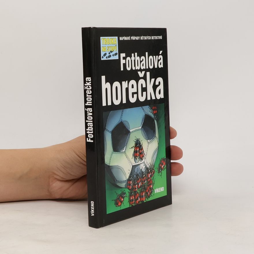 Marco Sonnleitner Trojka na stopě. Fotbalová horečka