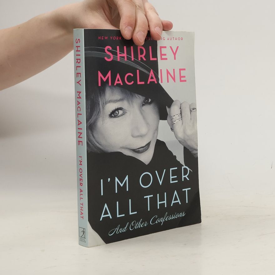 Shirley MacLaine I'm Over All That