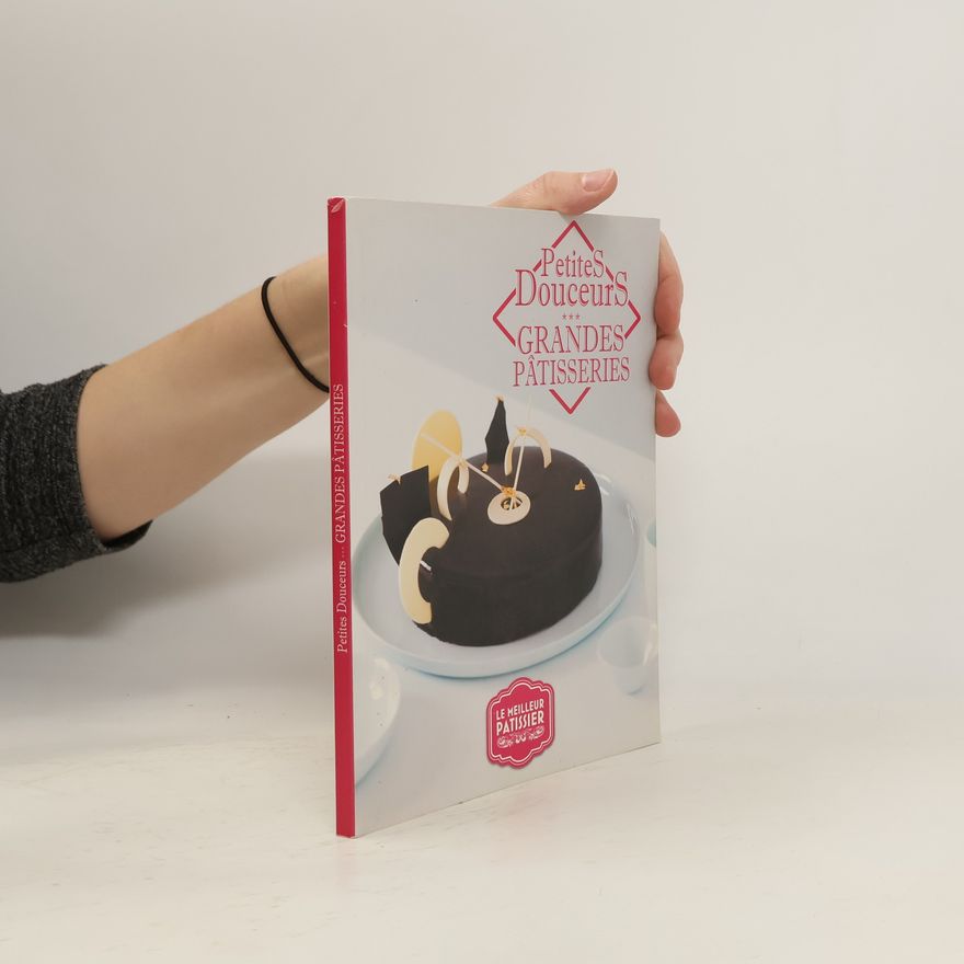 Autorenkollektiv Petites Douceurs: Grandes Pâtisseries