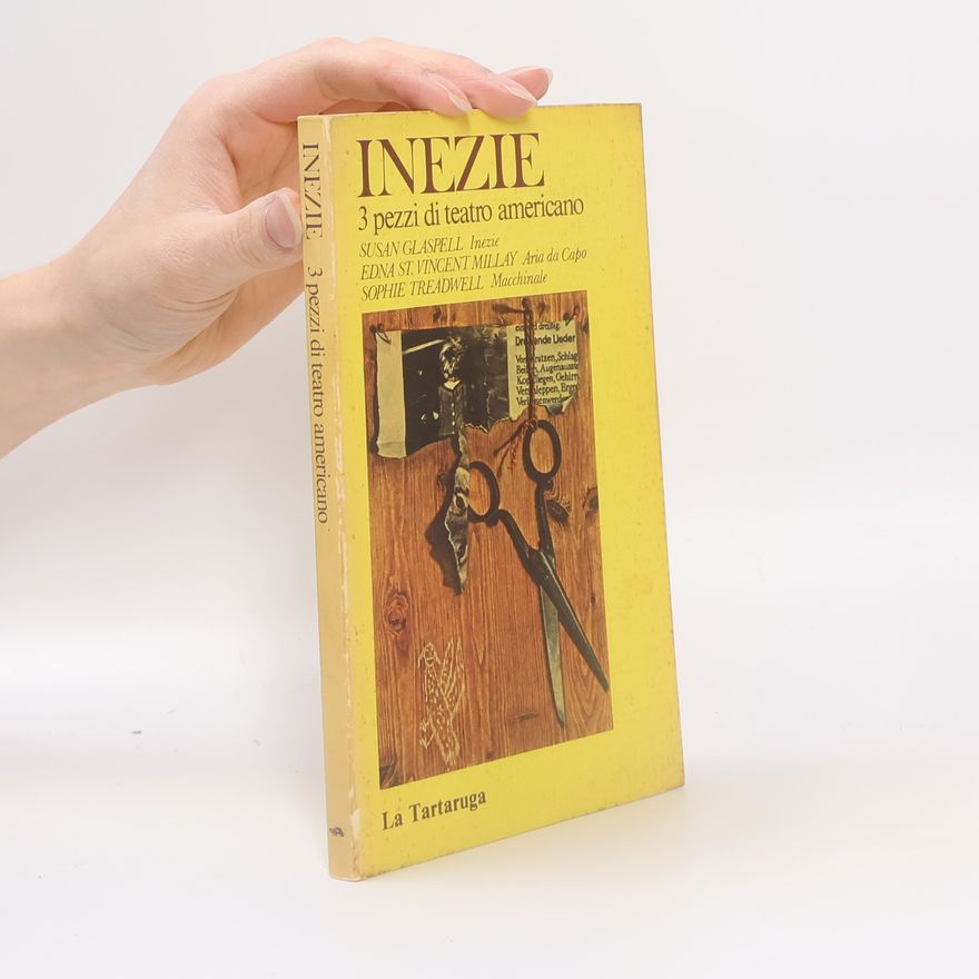 Sophie Treadwell Inezie. 3 pezzi di teatro americano